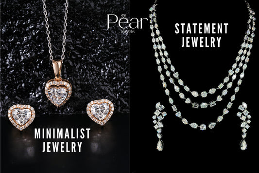 Minimalist Jewelry vs. Statement Pieces: How to Balance Your Collection - Pear Jewels