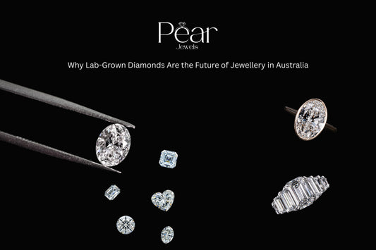 Why Lab-Grown Diamonds Are the Future of Jewellery in Australia