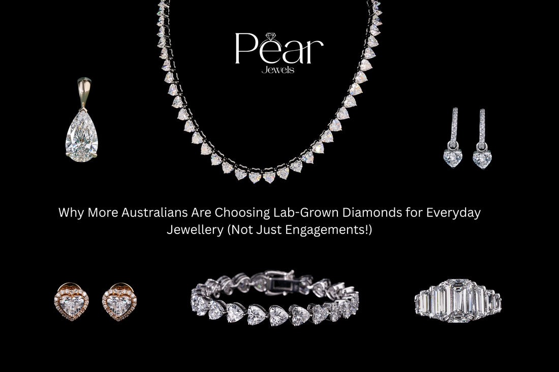 Why More Australians Are Choosing Lab-Grown Diamonds for Everyday Jewellery (Not Just Engagements!)