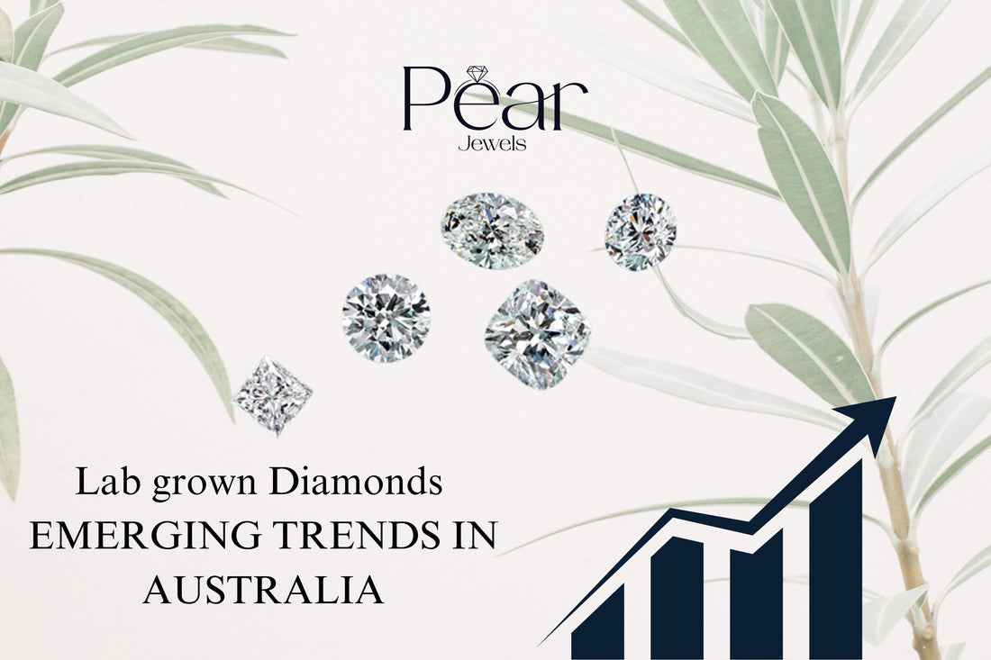 Why Lab-Grown Diamonds Are the Future of Jewellery in Australia - Pear Jewels